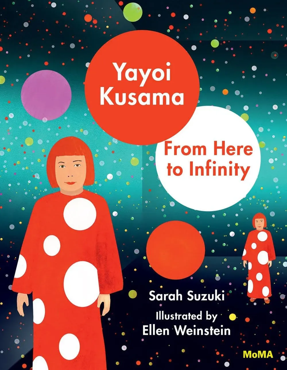 Yayoi Kusama: From Here to Infinity! a book by Sarah Suzuki and Ellen Weinstein