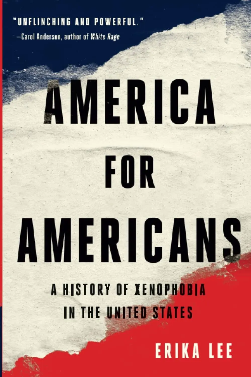 America for Americans: A History of Xenophobia in the United States [Book]