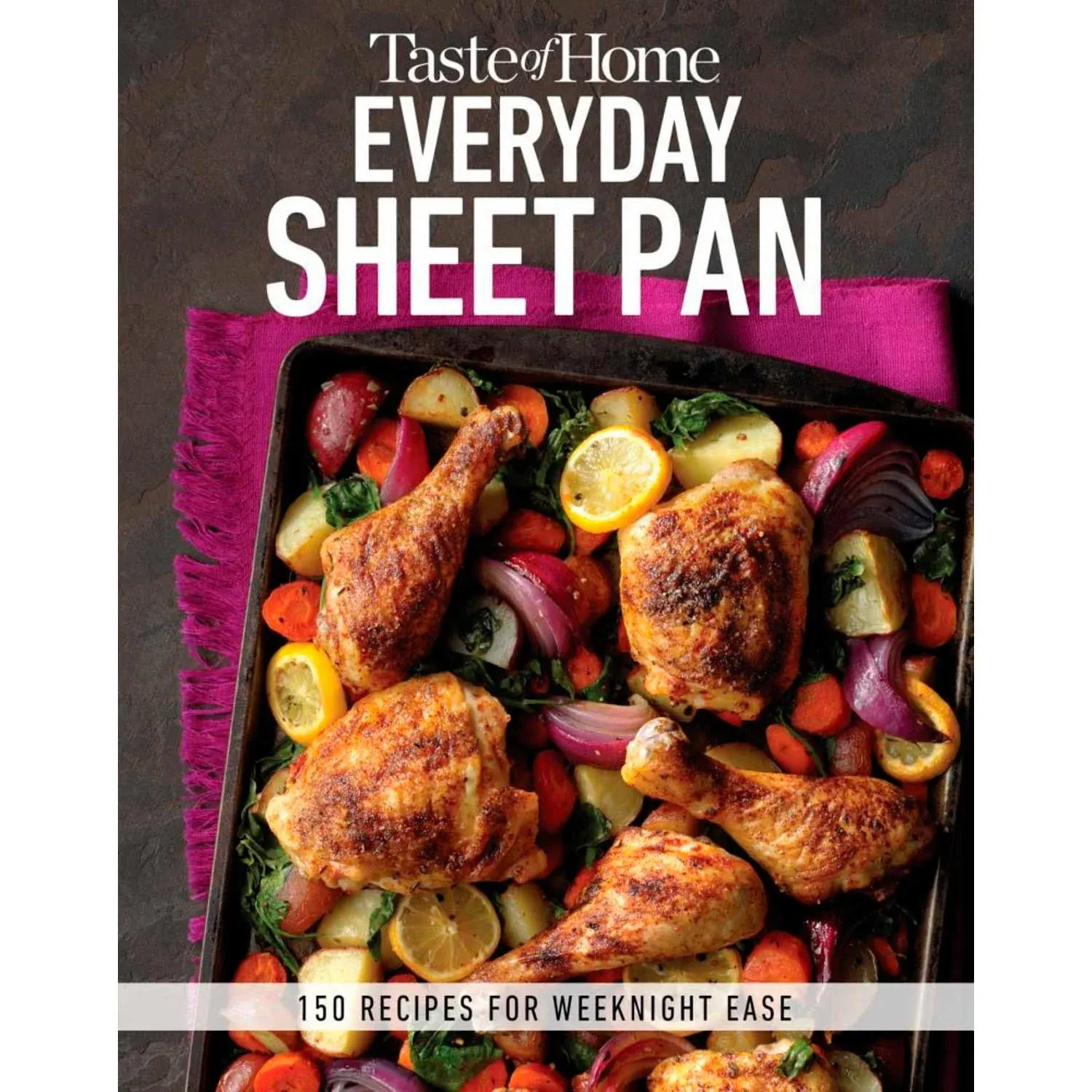 Taste of Home Everyday Sheet Pan: 100 Recipes for Weeknight Ease (Taste of Home Quick & Easy)