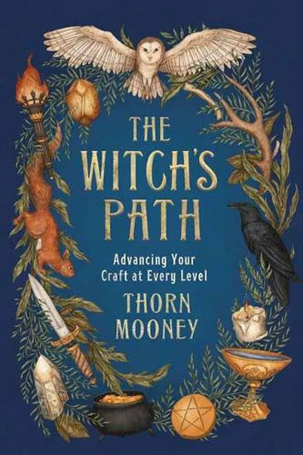 The Witch's Path: Advancing Your Craft at Every Level [Book]