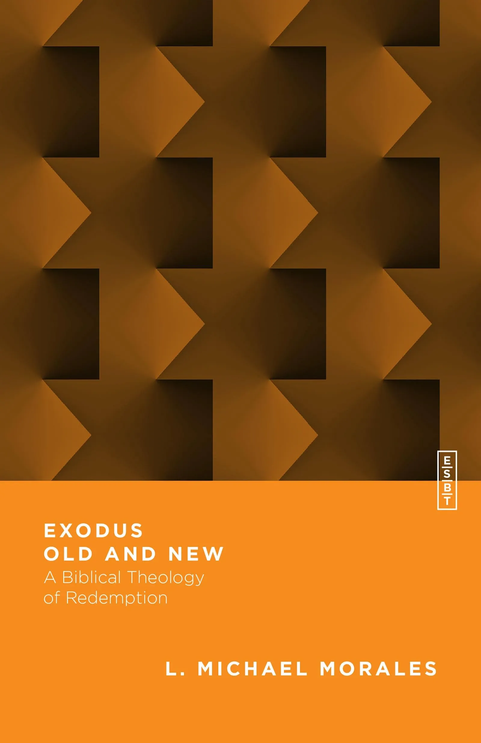 Exodus Old and New: A Biblical Theology of Redemption (Essential Studies in Biblical Theology)