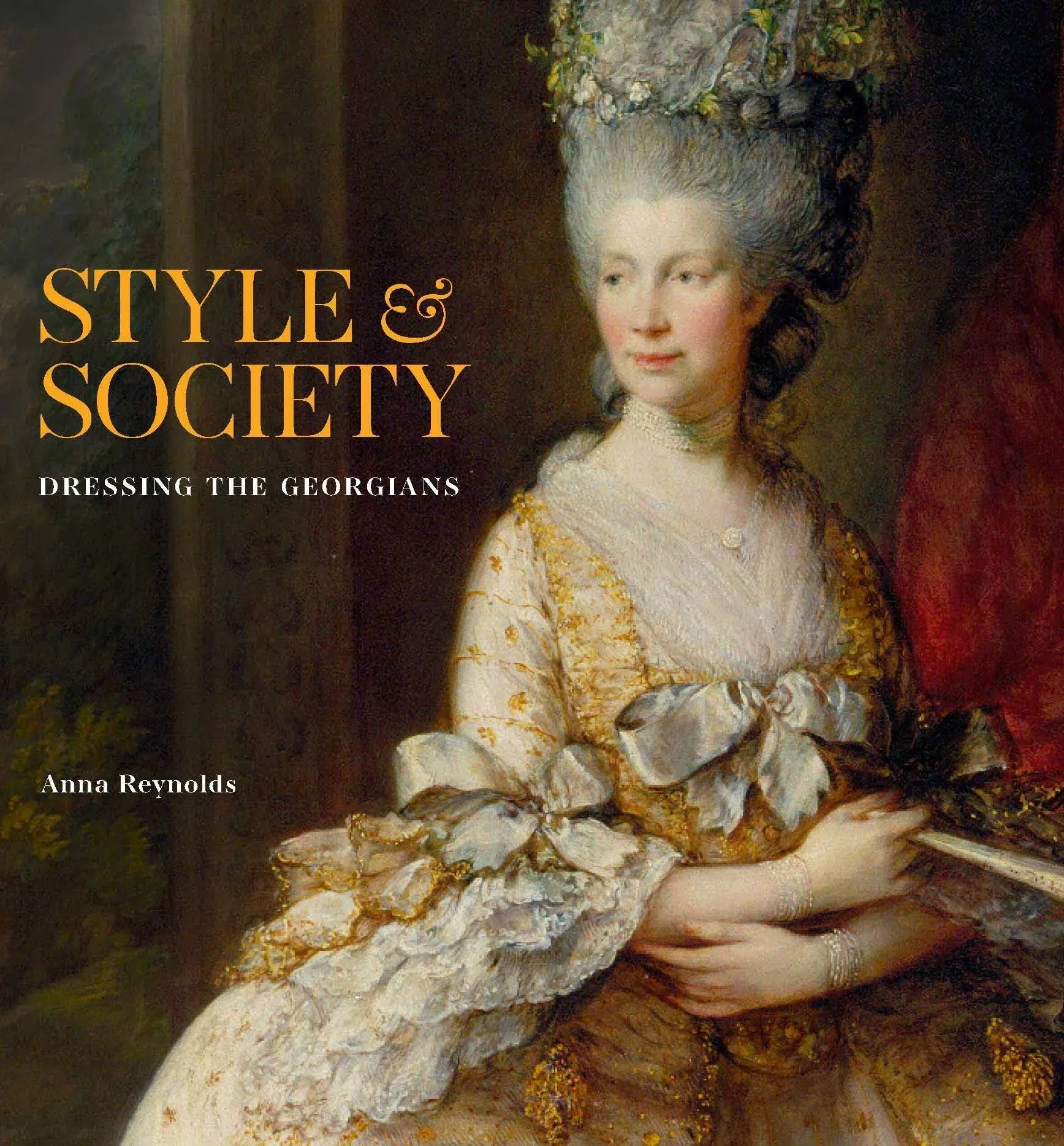 Style & Society: Dressing the Georgians [Book]