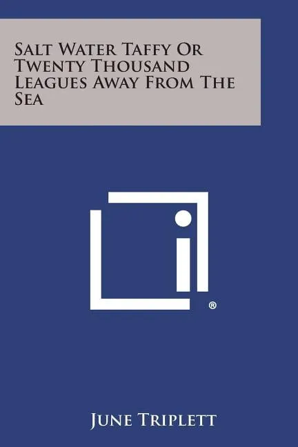 Salt Water Taffy or Twenty Thousand Leagues Away from the Sea (Paperback)