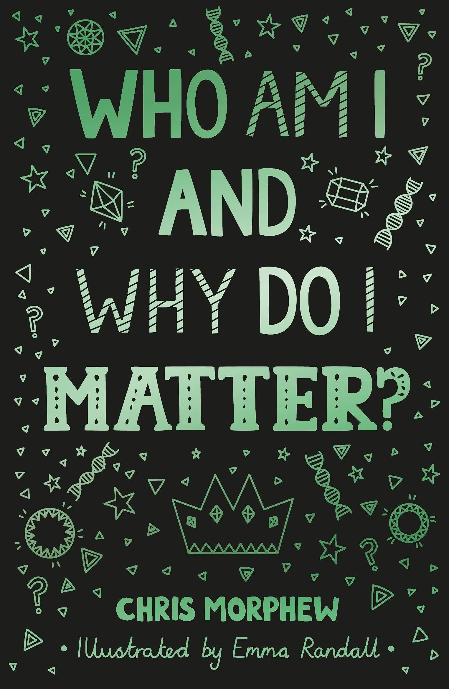 Who Am I and Why Do I Matter?: (Helps Christian youth grow in faith and confidence by looking at what the Bible says about identity) (Big Questions)