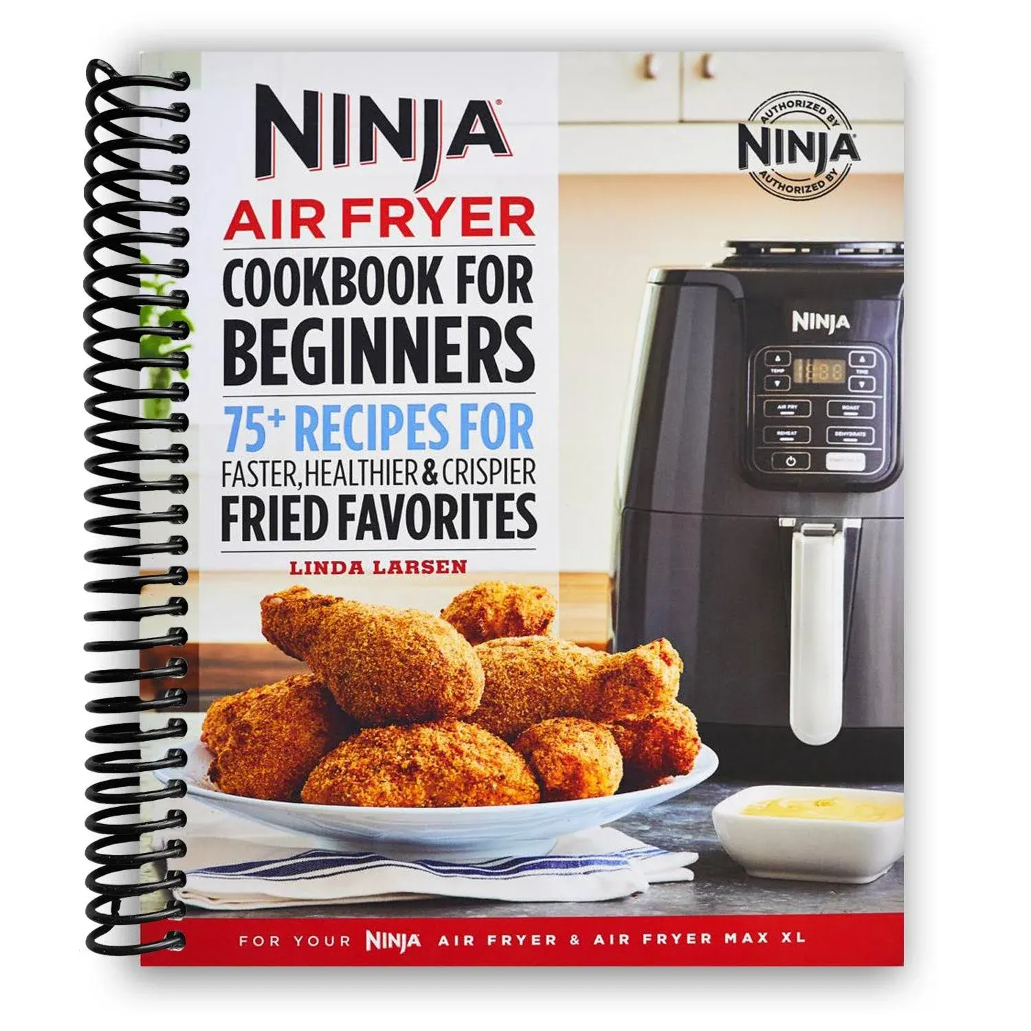 Ninja Air Fryer Cookbook for Beginners: 75+ Recipes for Faster, Healthier, & Crispier Fried Favorites by Larsen, Linda (Paperback)