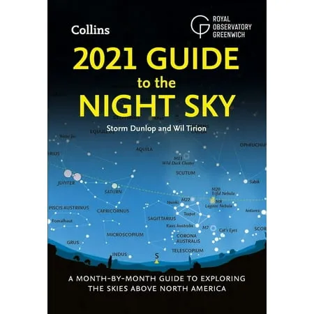 2021 Guide to the Night Sky : A Month-by-Month Guide to Exploring the Skies Above North America (Paperback)