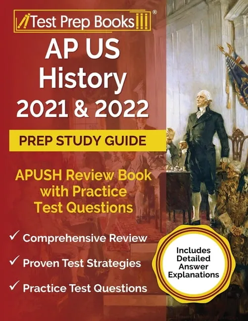 AP US History 2021 and 2022 Prep Study Guide: APUSH Review Book with Practice Test Questions [Includes Detailed Answer Explanations] (Paperback)