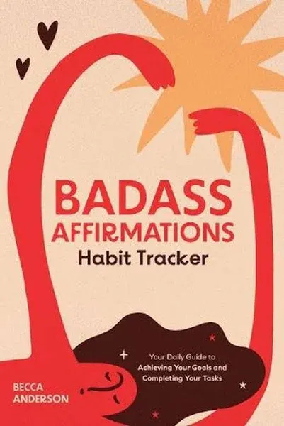 Badass Affirmations Habit Tracker: Your Daily Guide to Achieving Your Goals and ...