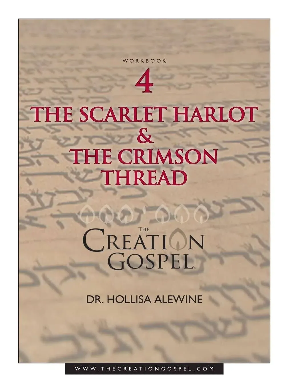 Creation Gospel Workbook Four: The Scarlet Harlot and the Crimson Thread [Book]