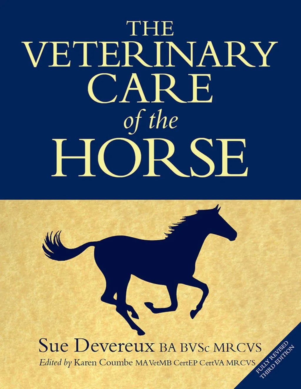 The Veterinary Care of the Horse: 3rd Edition [Book]