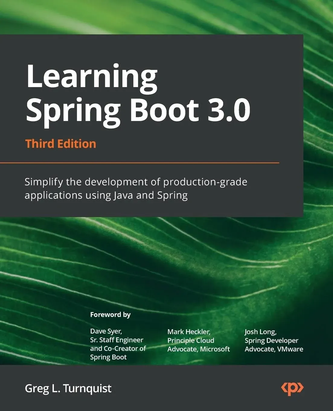 Learning Spring Boot 3. 0: Simplify the Development of Production-Grade Applications Using Java and Spring [Book]