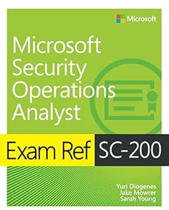 Exam Ref SC-200 Microsoft Security Operations Analyst