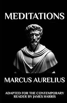 Marcus Aurelius - Meditations: Adapted for the Contemporary Reader: 2 