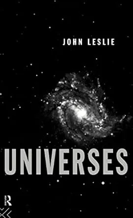 Universes by John Leslie: New