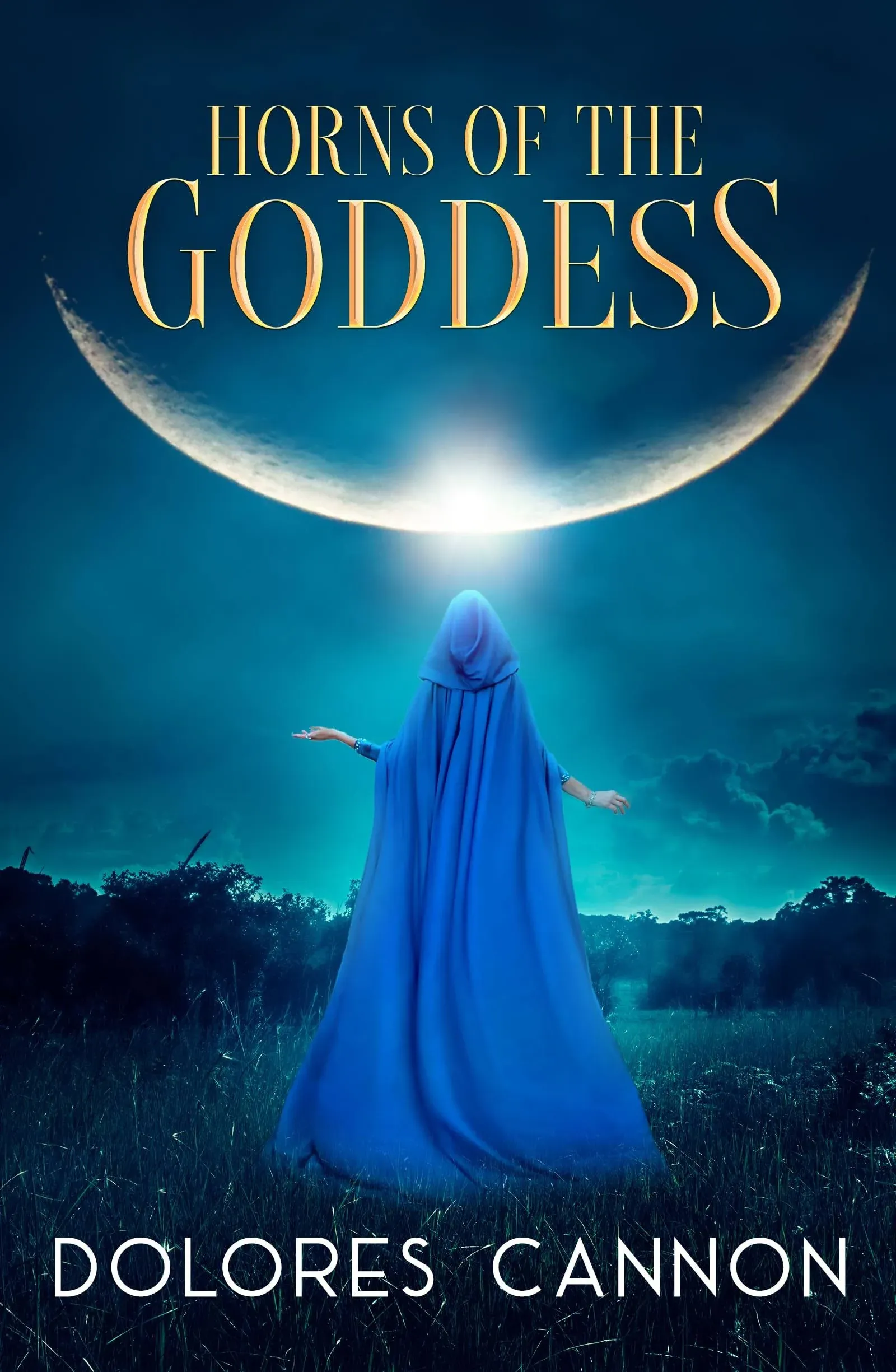 Horns of the Goddess, by Dolores Cannon. Paperback.