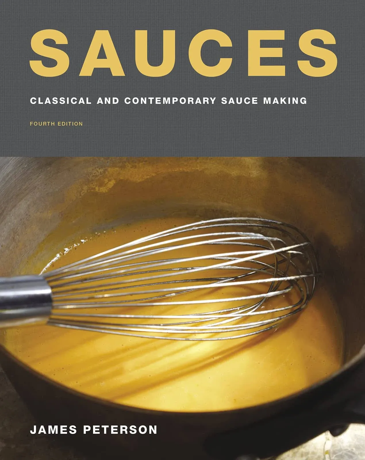 Sauces: Classical and Contemporary Sauce Making,