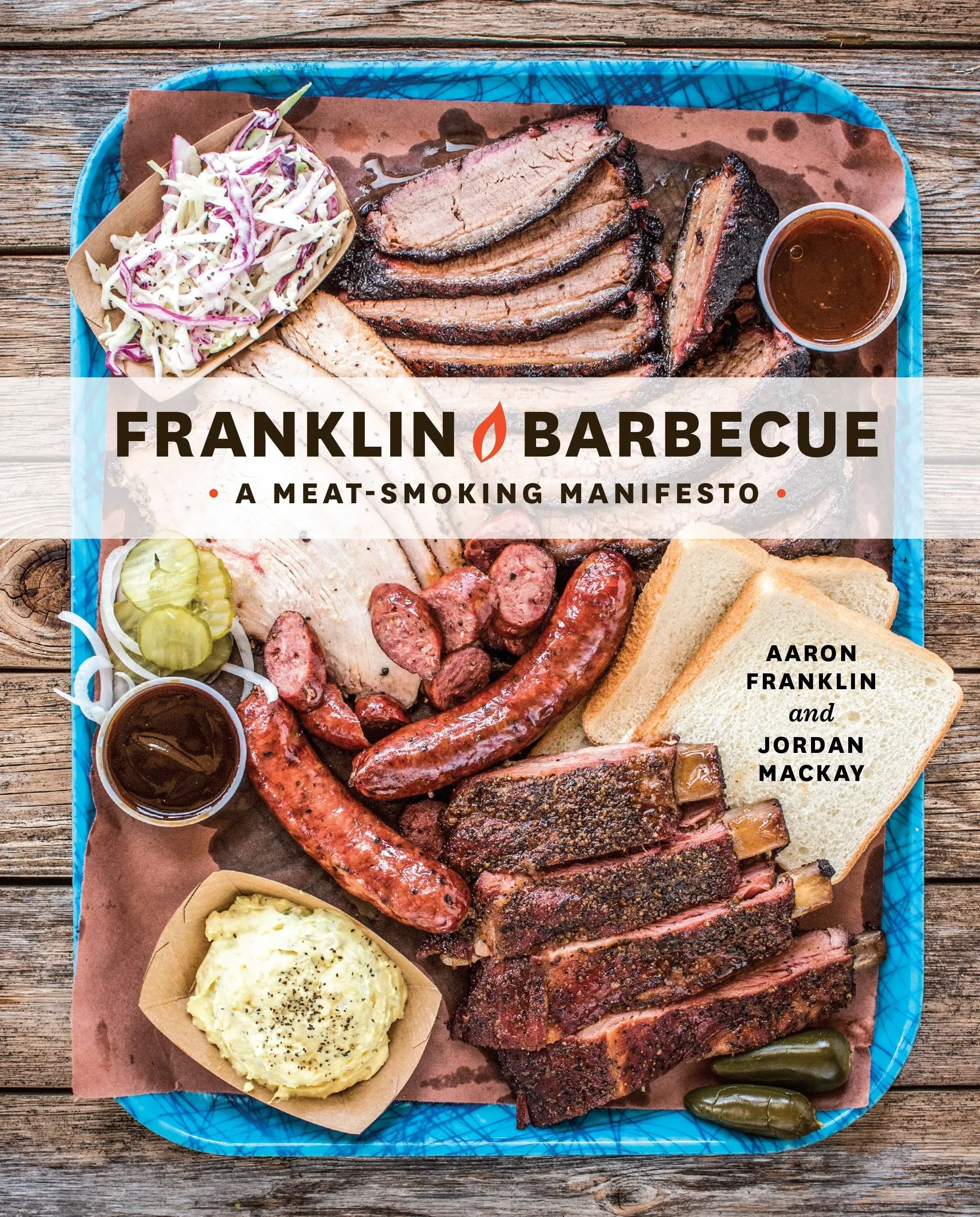 Franklin Barbecue: A Meat-Smoking Manifesto [A Cookbook] [Book]