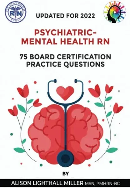 Psychiatric Mental Health RN: ANCC Board Certification Practice Questions [Book]