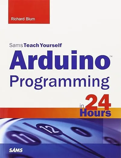 Arduino Programming in 24 Hours, Sams Teach Yourself (Sams Teach Yourself: In 24 Hours)