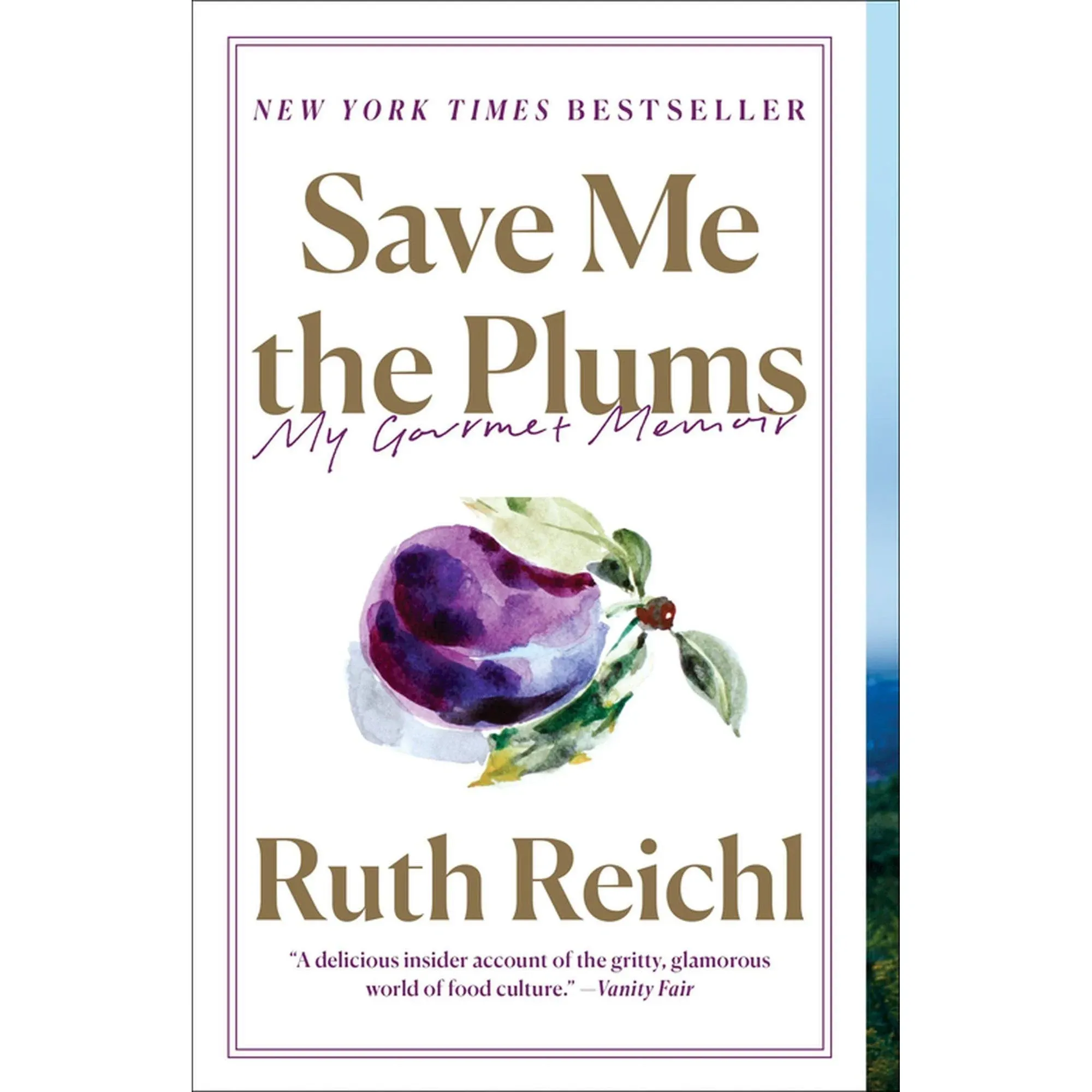 [Ruth Reichl] Save Me The Plums: My Gourmet Memoir (Hardcover)