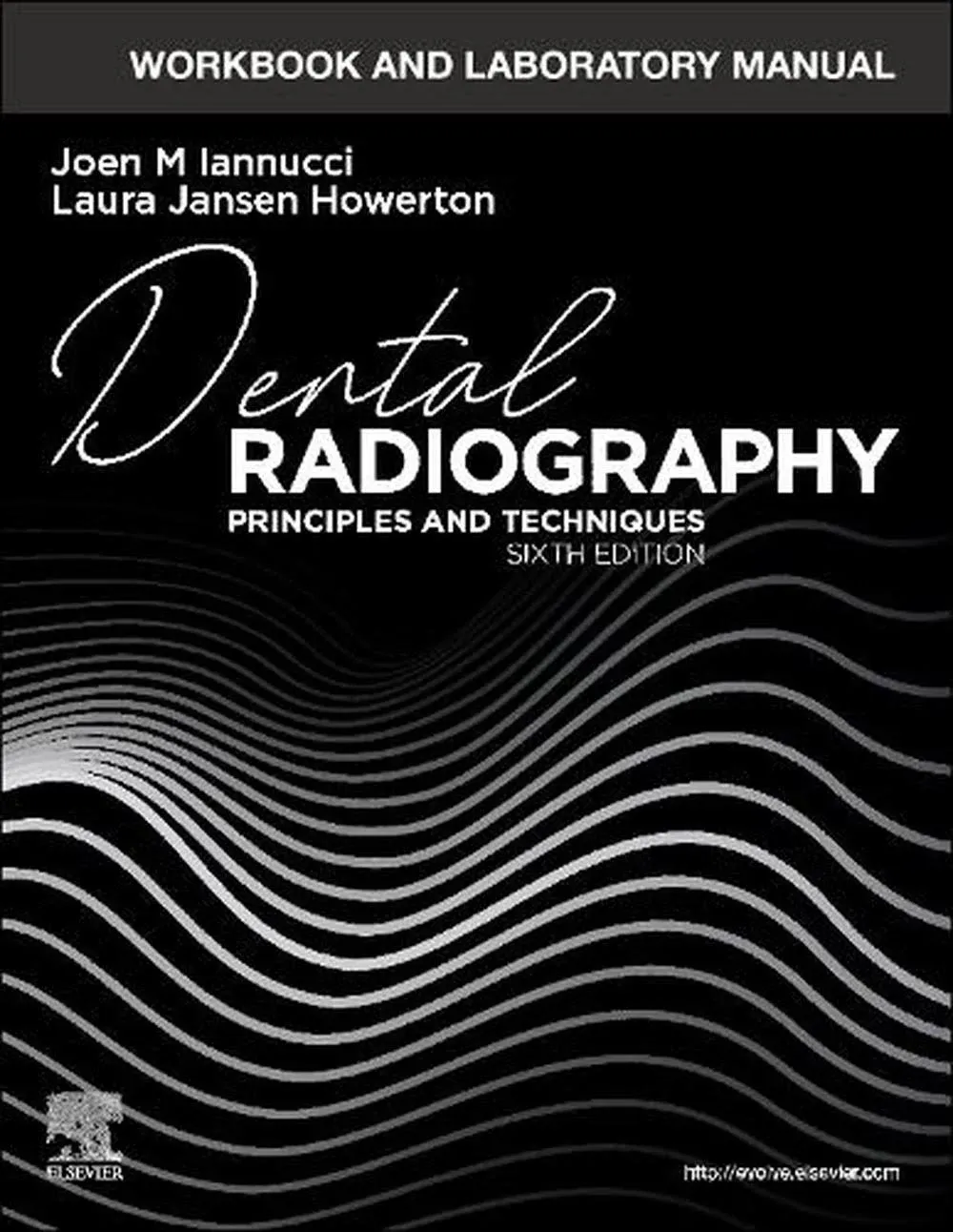 Workbook and Laboratory Manual for Dental Radiography: Principles and Techniques ...