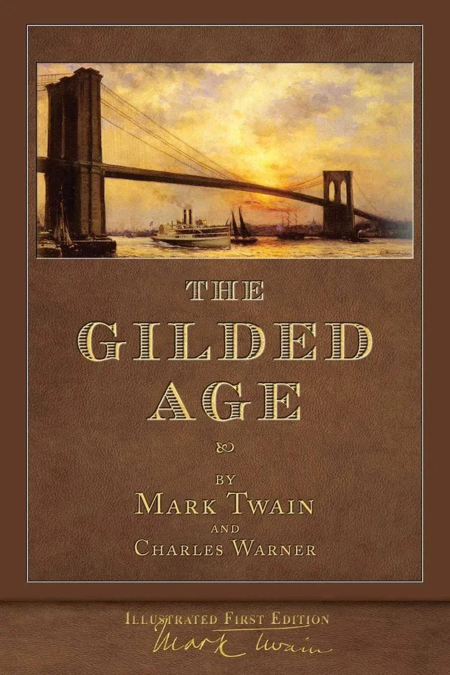 The Gilded Age (Illustrated First Edition): 100th Anniversary Collection [Book]