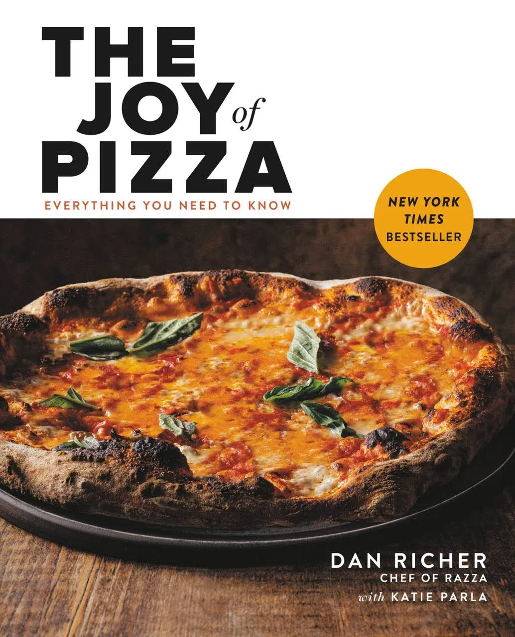 The Joy of Pizza: Everything You Need to Know [Book]