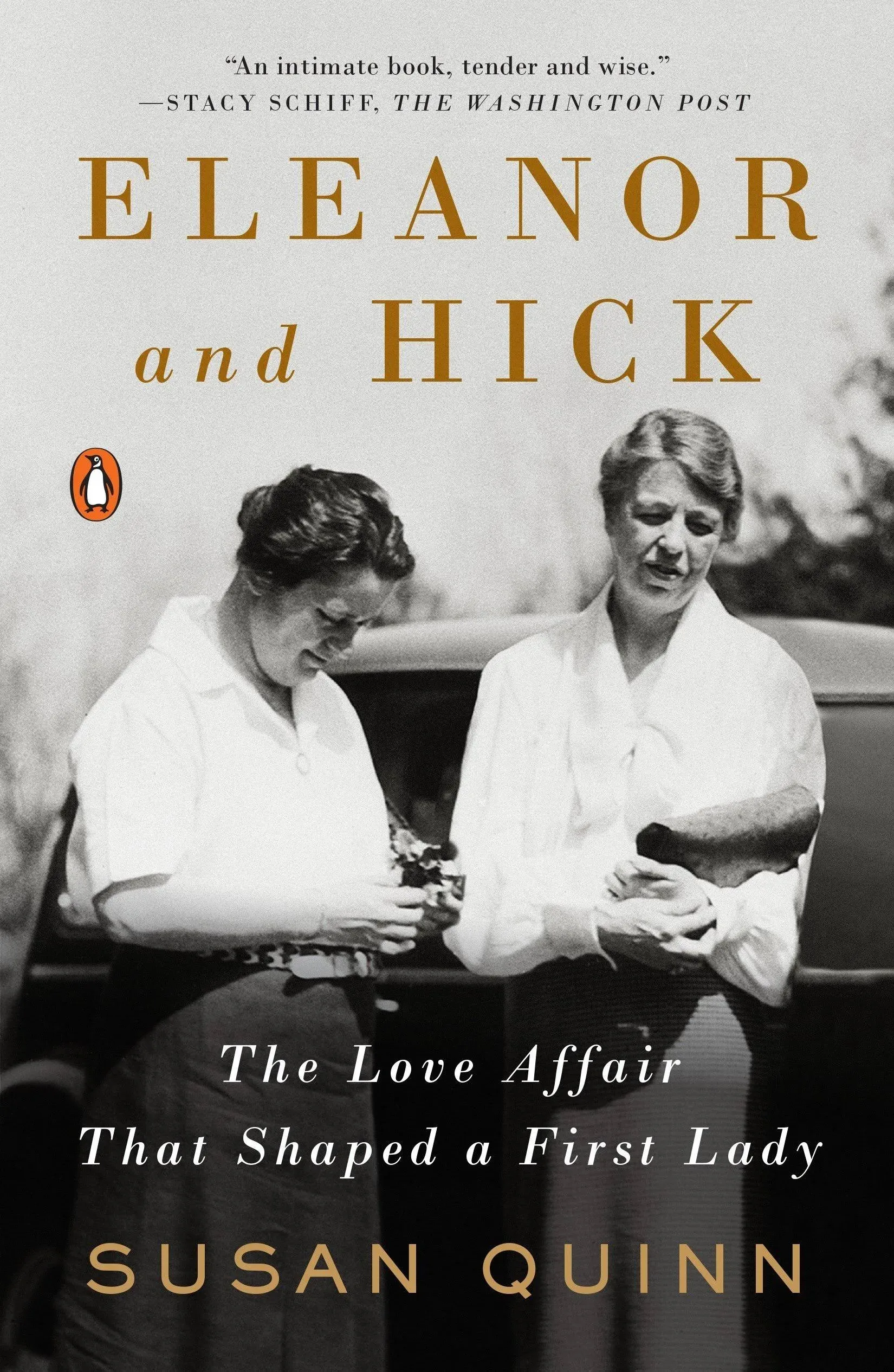 Eleanor and Hick: The Love Affair That Shaped a First Lady [Book]