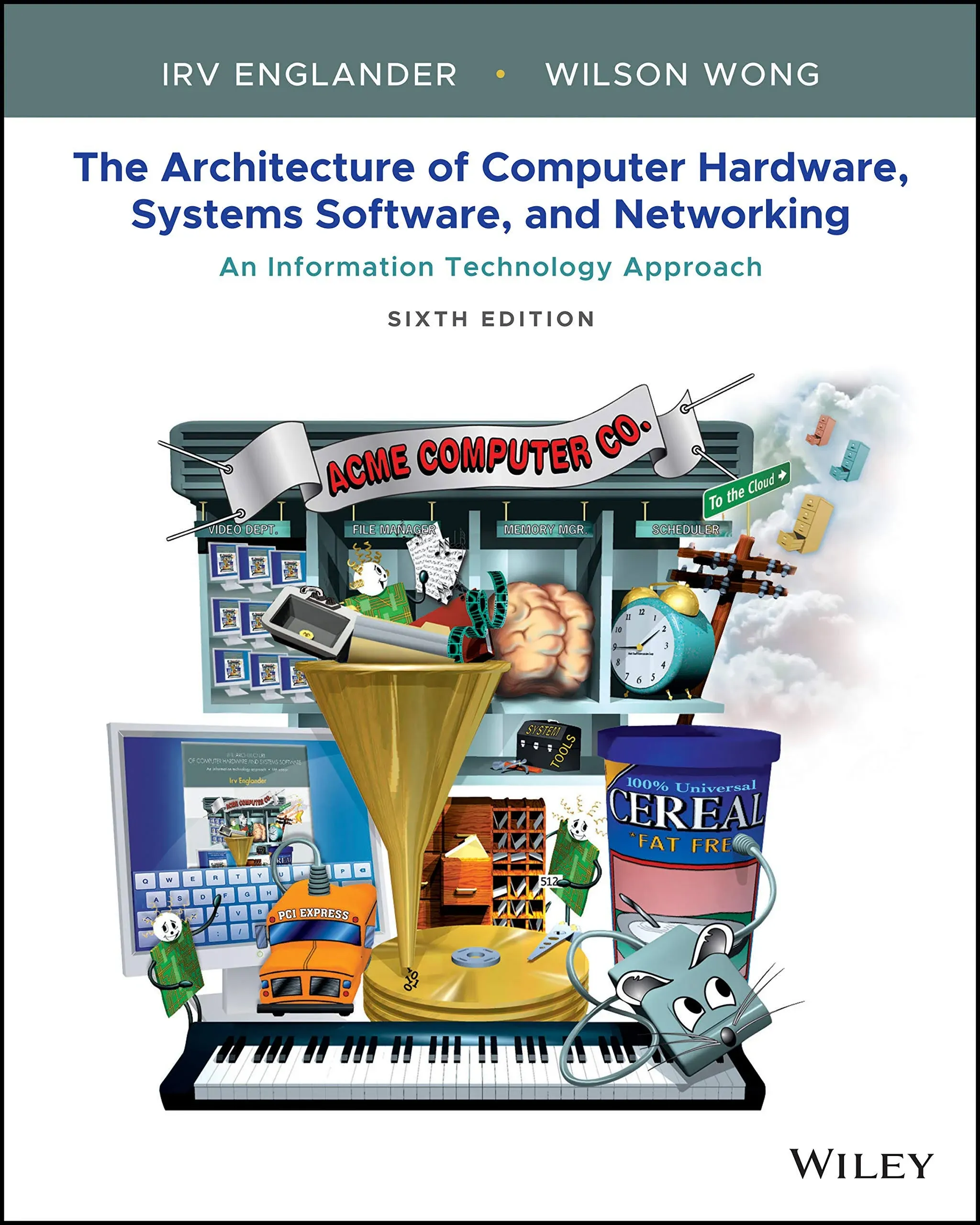 The Architecture of Computer Hardware, Systems Software, and Networking: An ...