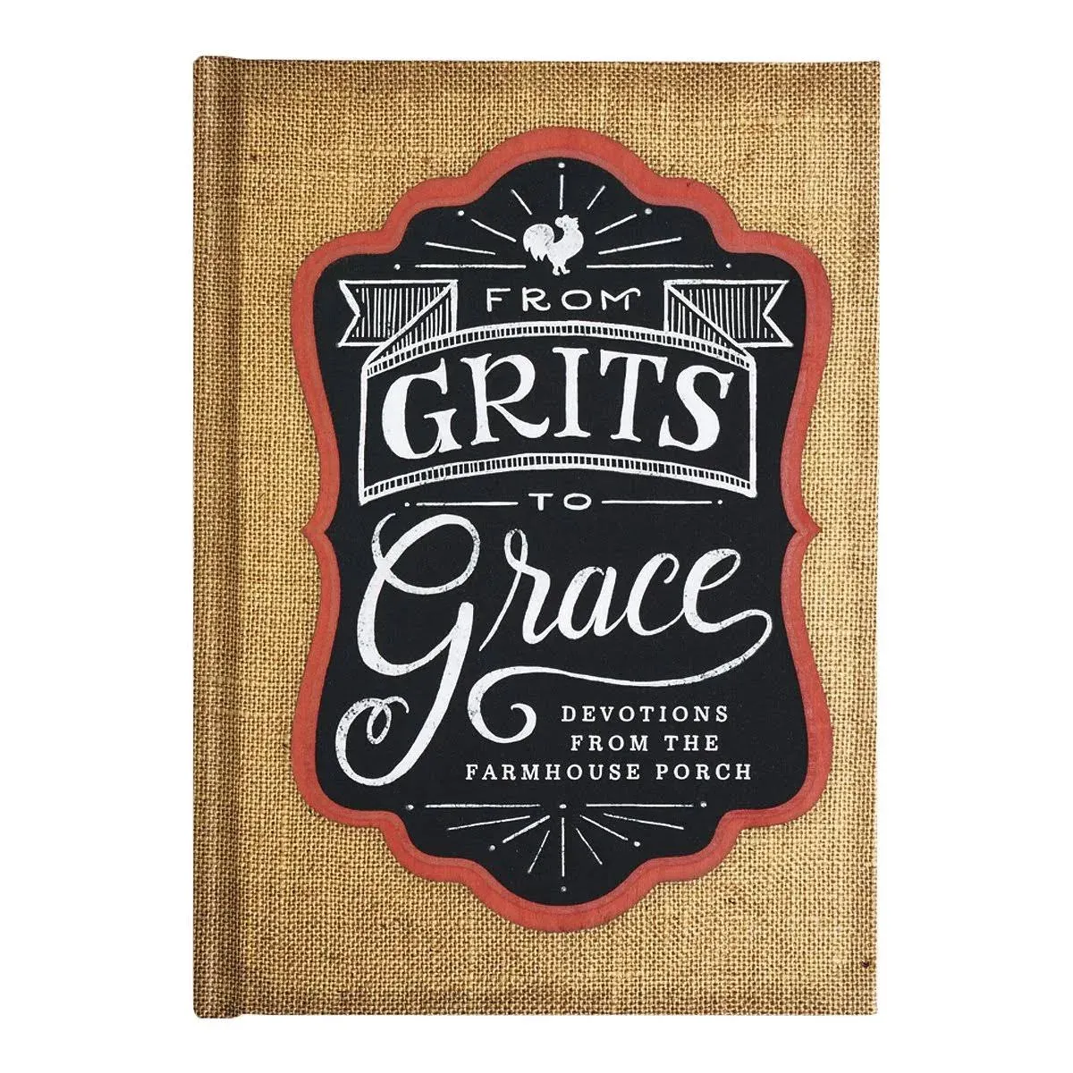 From Grits to Grace Devotions From the Farmhouse Porch - Inspirational Book