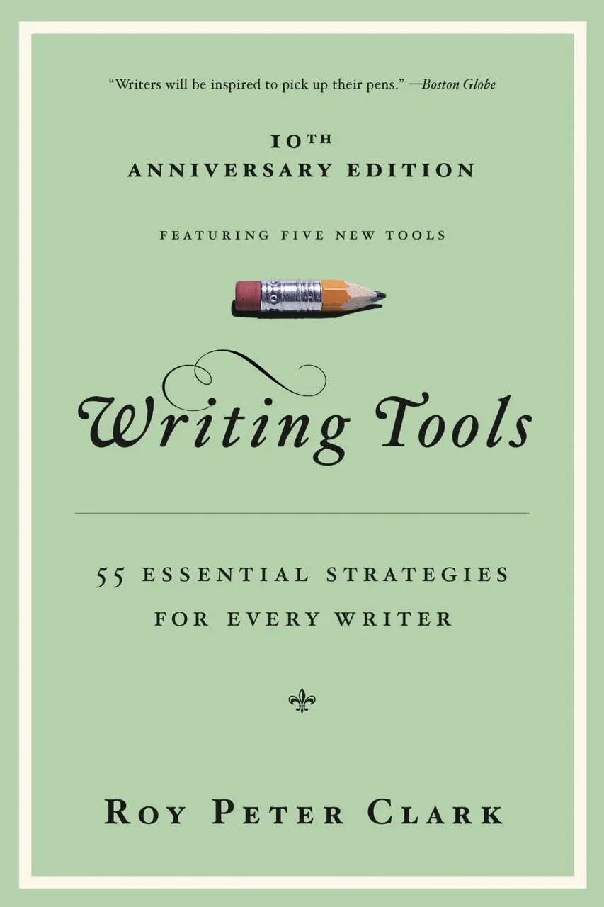 Writing Tools: 55 Essential Strategies for Every Writer