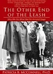 The Other End of the Leash: Why We Do What We Do Around Dogs [Book]