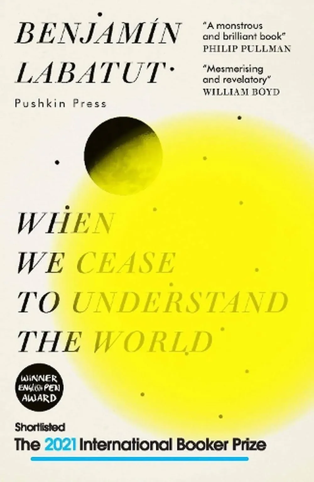 When We Cease to Understand the World [Book]