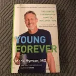 Young Forever: The Secrets to Living Your Longest, Healthiest Life [Book]