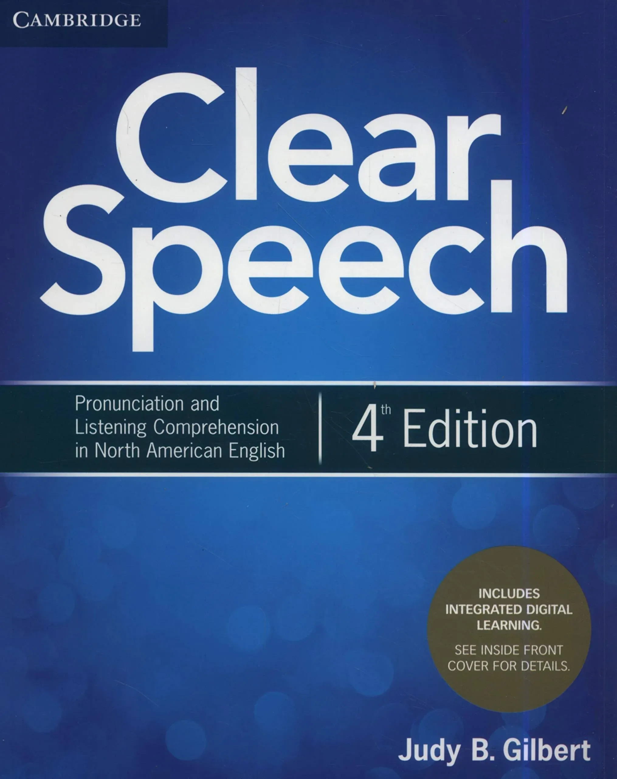 Clear Speech Student's Book With Integrated Digital Learning: Pronunciation And Listening Comprehension In North American English