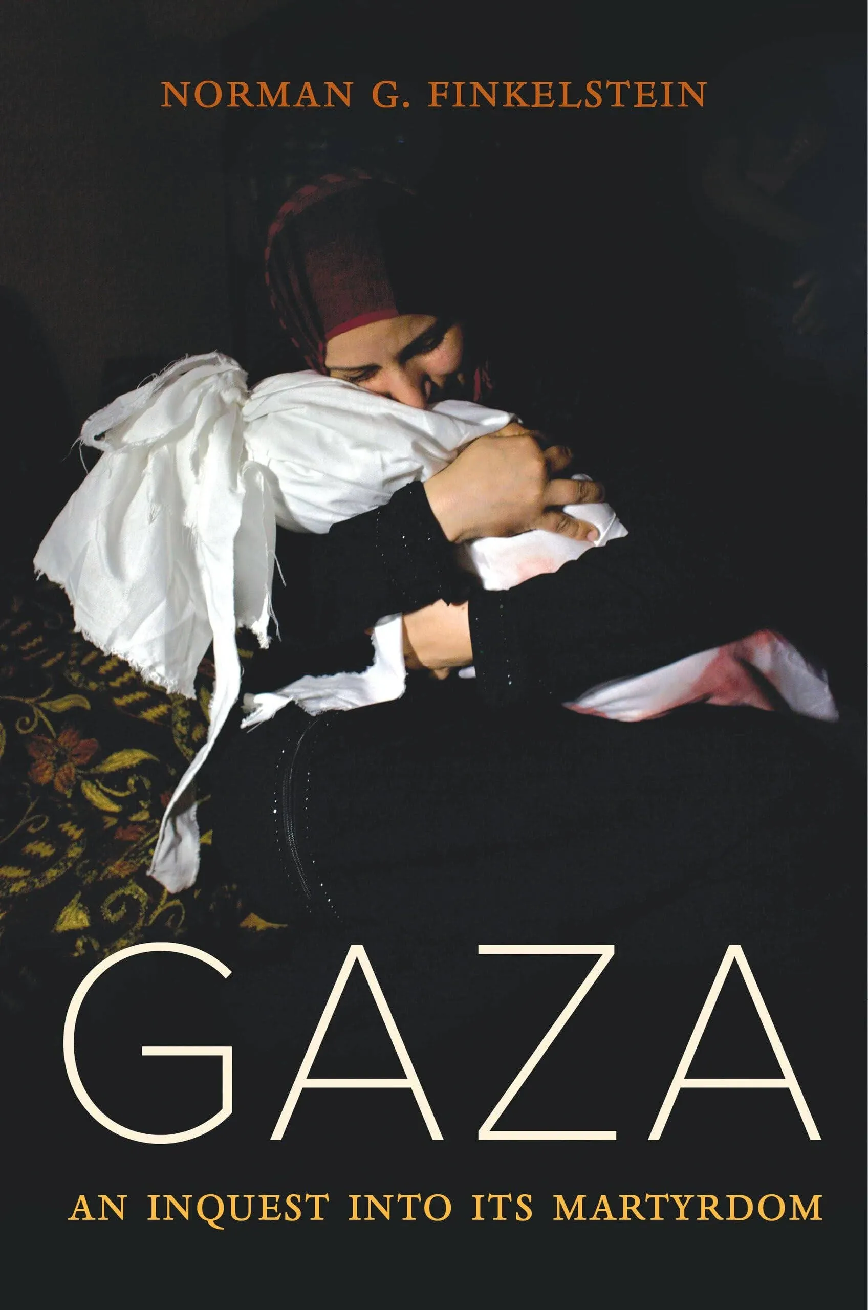 Gaza: An Inquest into Its Martyrdom by Norman Finkelste - Paperback NEW Norman F