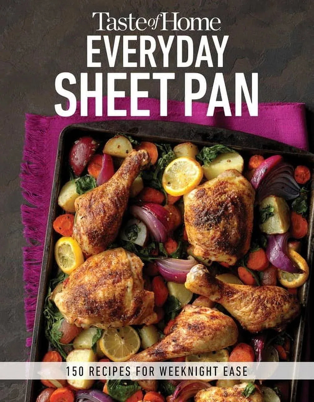 Taste of Home Everyday Sheet Pan: 100 Recipes for Weeknight Ease (Taste of Home Quick & Easy)