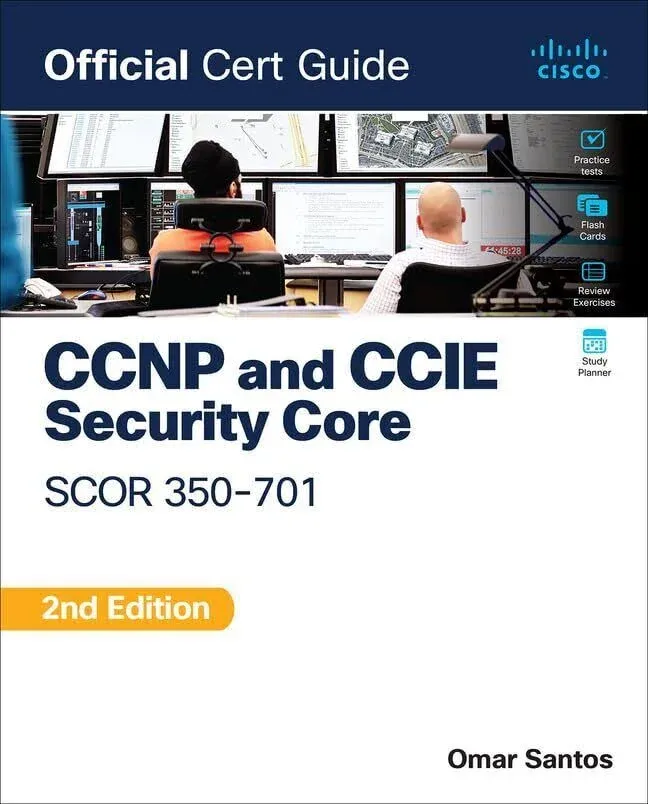 CCNP and CCIE Security Core SCOR 350-701 Official Cert Guide