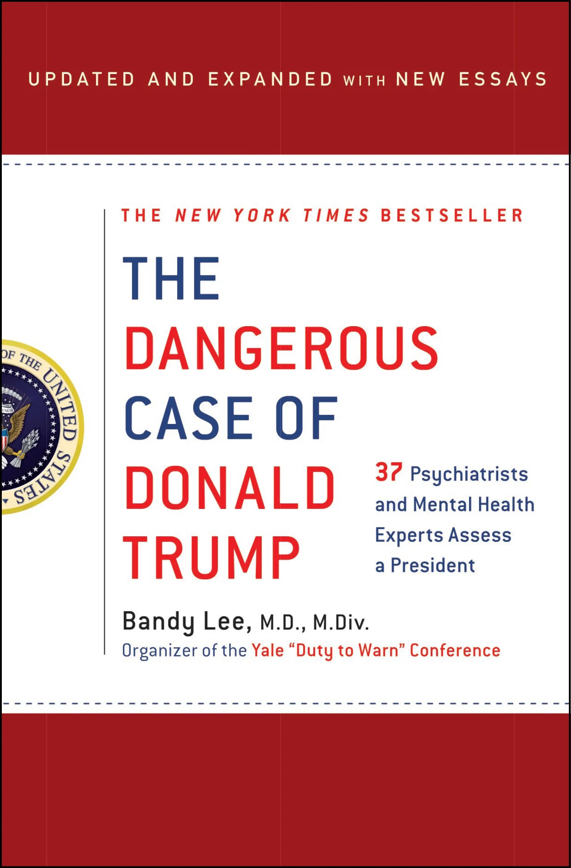 The Dangerous Case of Donald Trump: 27 Psychiatrists and Mental Health Experts Assess a President [Book]