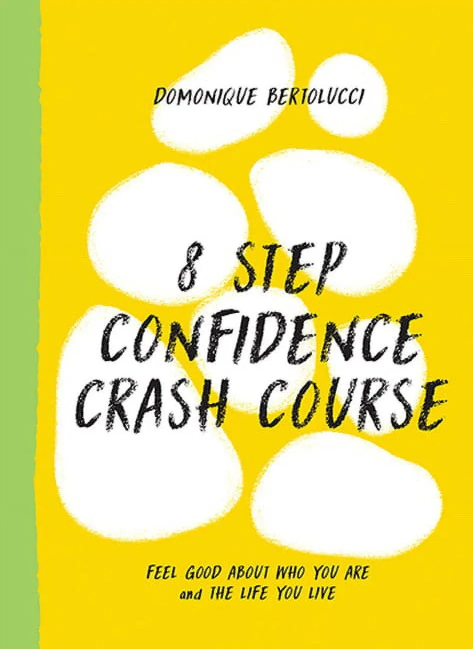 8 Step Confidence Crash Course By Domonique Bertolucci