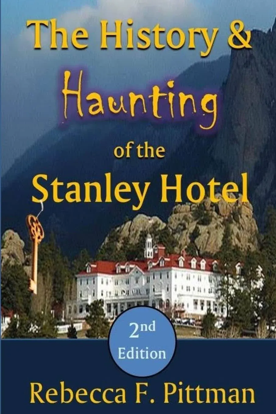 The History and Haunting of the Stanley Hotel, 2nd Edition [Book]