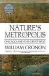 Nature's Metropolis: Chicago and the Great West