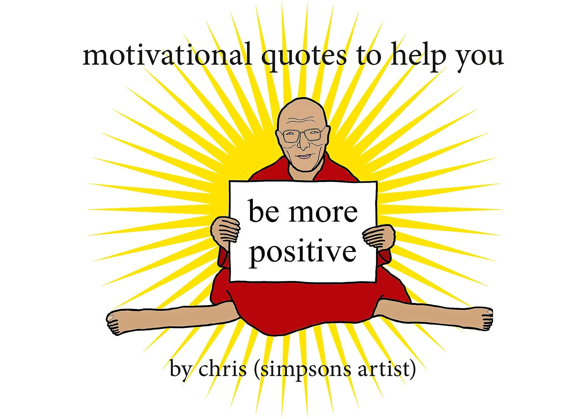 Motivational Quotes to Help You Be More Positive [Book]