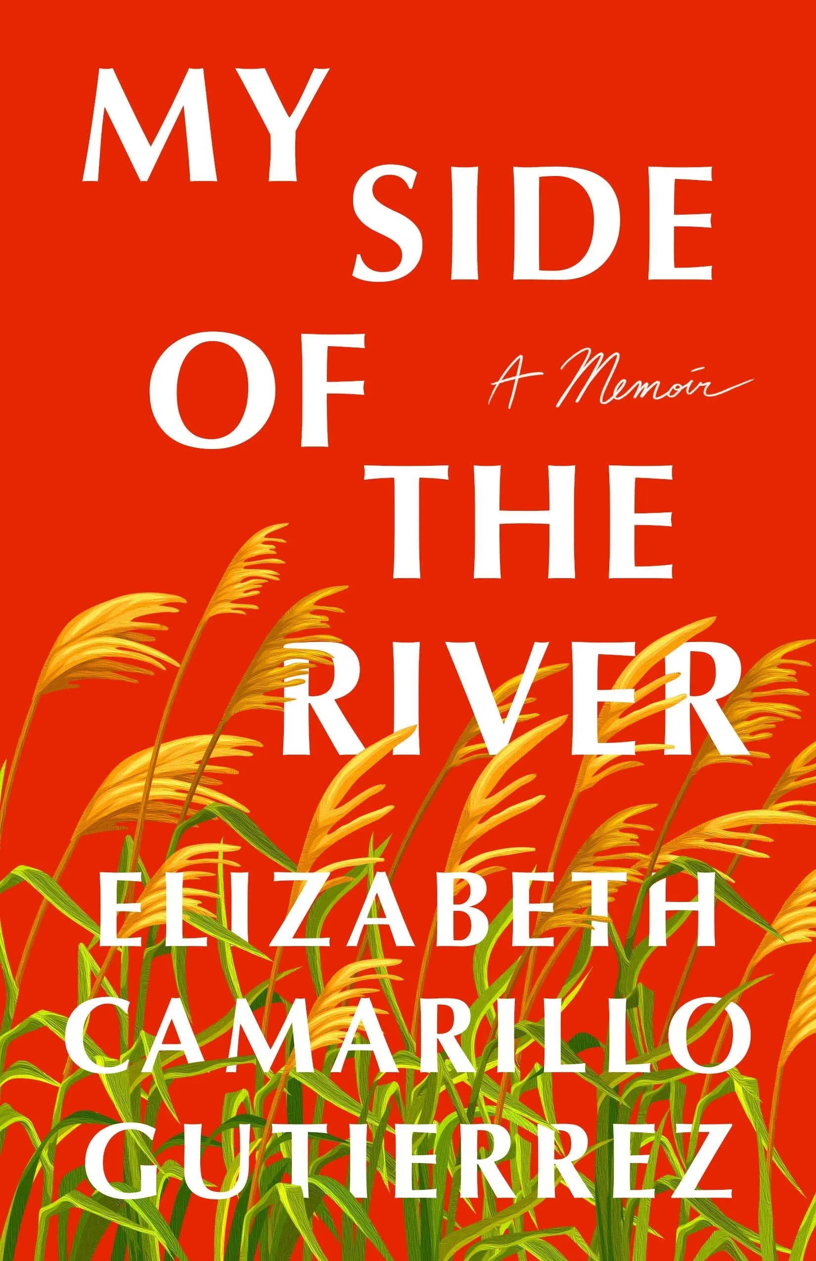 My Side of the River: A Memoir Hardcover –2024 by Elizabeth Camarillo