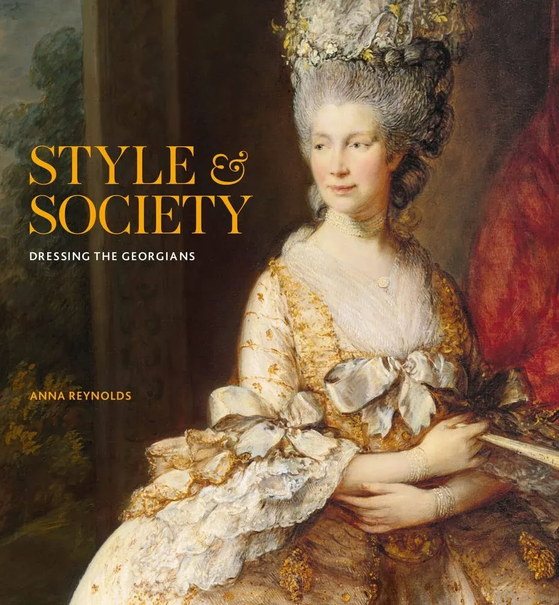 Style & Society: Dressing the Georgians [Book]