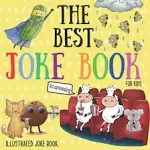 The Best Joke Book for Kids: Illustrated Joke Book : for Kids Ages 3-8 [Book]